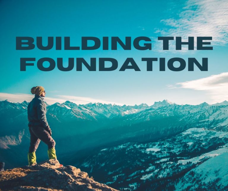 Building the Foundation